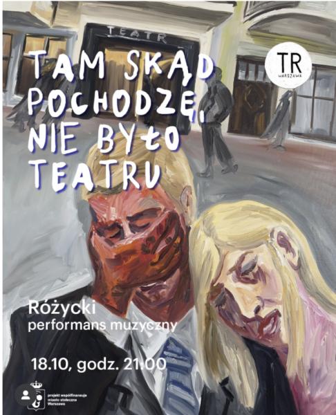 Tam skąd pochodzę nie bylo teatru